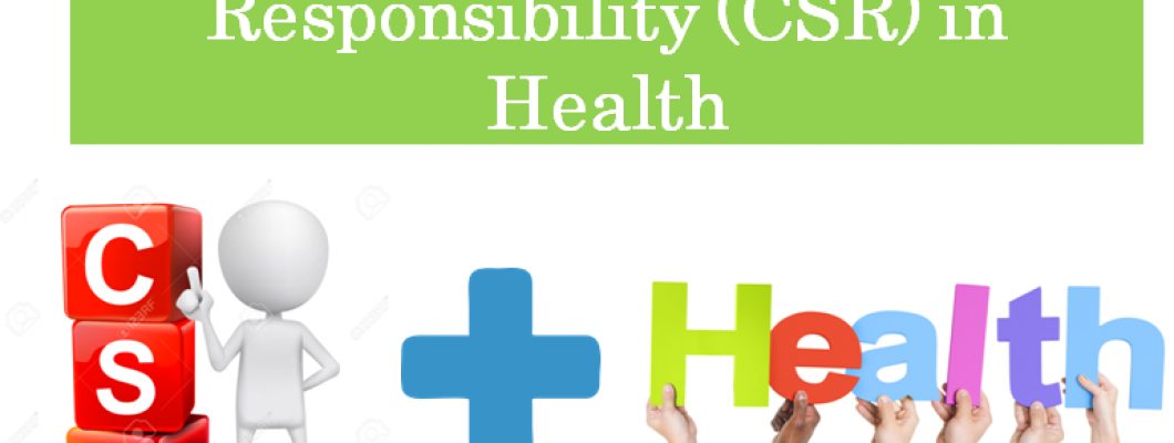 Corporate Social Responsibility (CSR) in Healthcare Segment